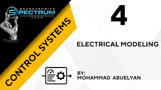 Control Systems || انظمة التحكم || Chapter 4: Electrical Modeling