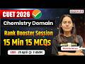 CUET UG 2026 Domain Chemistry | 15 Min Quick Revision | CUET MCQs Practice by Manisha Ma’am