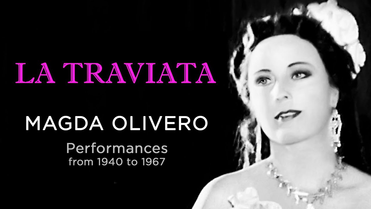 MAGDA OLIVERO - LA TRAVIATA - A unique and unforgettable Violetta - HD
