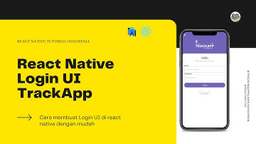 Cara Membuat Aplikasi TrackingApps - 3. Cara Membuat Halaman Login TrackApp React Native
