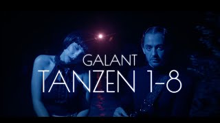 GALANT - Tanzen  1-8 (Offizielles Musikvideo)