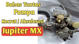 Cara Mengenal Kegunaan Pompa Kecrut Akselerasi Karbu Jupiter MX