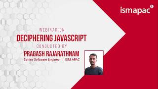 Webinars by ISM APAC - Deciphering JavaScript
