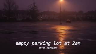 empty parking lot at 2am