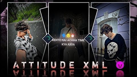 ATTITUDE 😈 new style status video edit alight motion xml  by THE PAPPU EDITOR