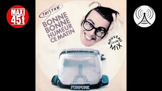 Tristan - Bonne bonne humeur ce matin (Maxi single - 1988)