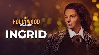 The Hollywood Collection  INGRID