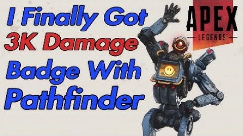 I Finally Got The 3K Damage Badge With Pathfinder - Apex Legends