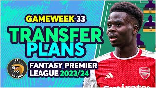 FPL GAMEWEEK 33 TRANSFER PLANS | 2 FREE TRANSFERS! | Fantasy Premier League Tips 2023/24