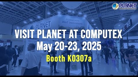 PLANET at COMPUTEX 2025