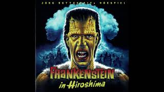 Jörg Buttgereit - Frankenstein in Hiroshima (Hörspiel, 2002)