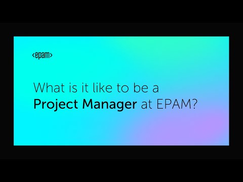 What Is It Like To Be A Project Manager At EPAM 