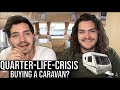 BUYING A CARAVAN? | QUARTER-LIFE-CRISIS (Let&#39;s Talk)