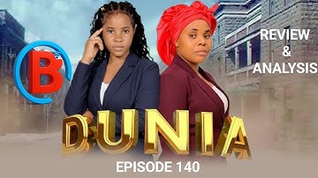 DUNIA Ep (140)                                             MANYANYA | FILM REVIEW & ANALYSIS PART  2