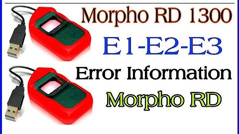 Morpho RD 1300 E1 E2 E3 Error Solution Information Error  999