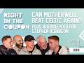 CAN MOTHERWELL BEAT CELTIC AGAIN? ABERDEEN GO FOR STEPHEN ROBINSON | Right In The Coupon
