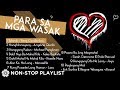 Para Sa Wasak | Non-Stop OPM Songs ♪