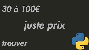 Apprendre Python Facilement - Projet n°1 : Juste Prix