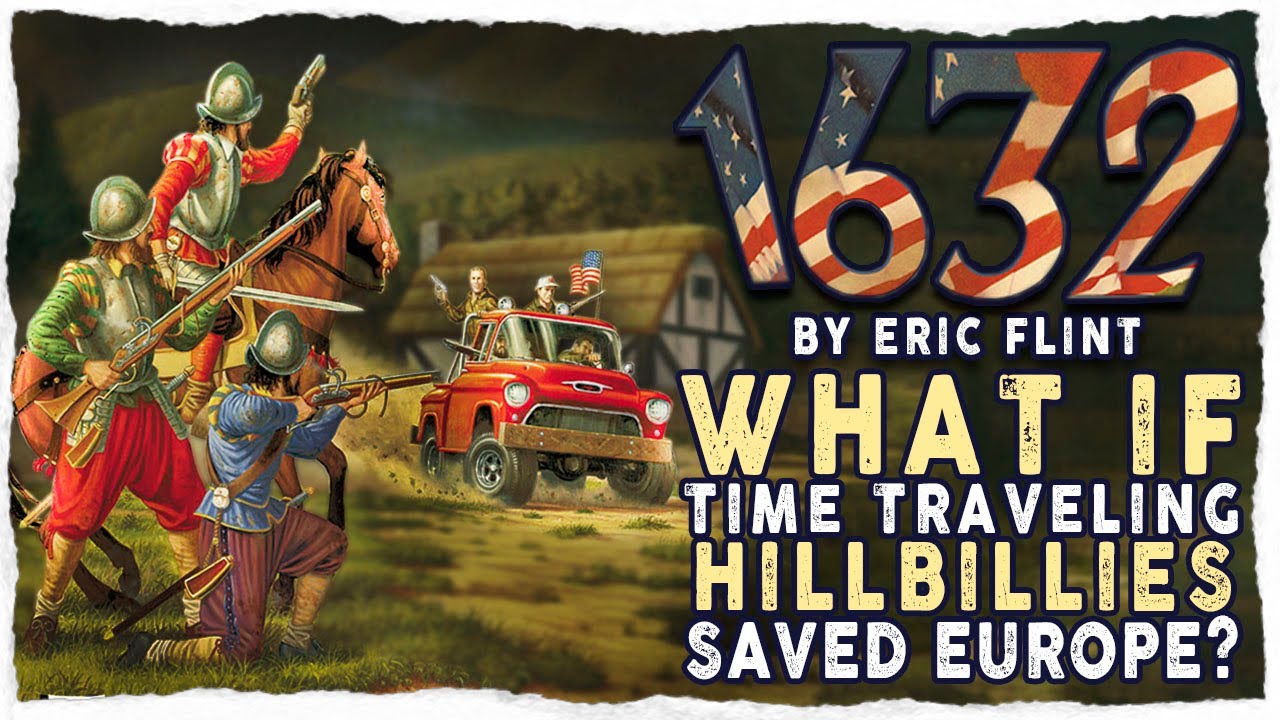 1632 by Eric Flint: What If Time Traveling Hillbillies Saved