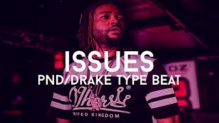 PartyNextDoor/Drake Type Beat - "Issues" (Prod. Cosa Nostra Beats)