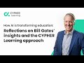 Reflections on Bill Gates’ insights and the CYPHER Learning approach