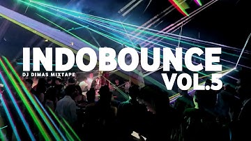 INDOBOUNCE VOL.5 | DJ DIMAS MIXTAPE