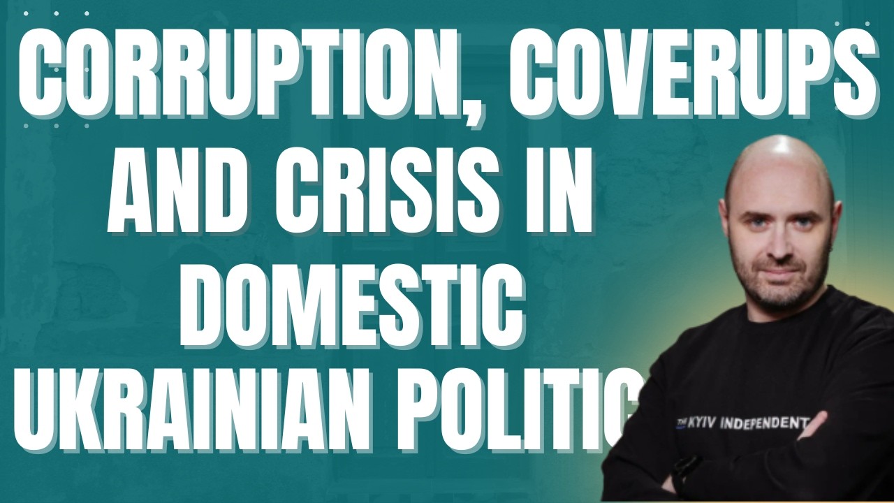 Lawfare Daily: Corruption, Coverups, and Crisis in Domestic Ukrainian Politics