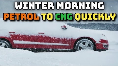 Winter problem: Convert Petrol ⛽ to CNG immediately