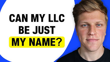 Can My LLC Be Just My Name?