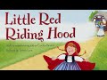 Little Red Riding Hood Read Aloud Classic About Being Cautious And Aware 