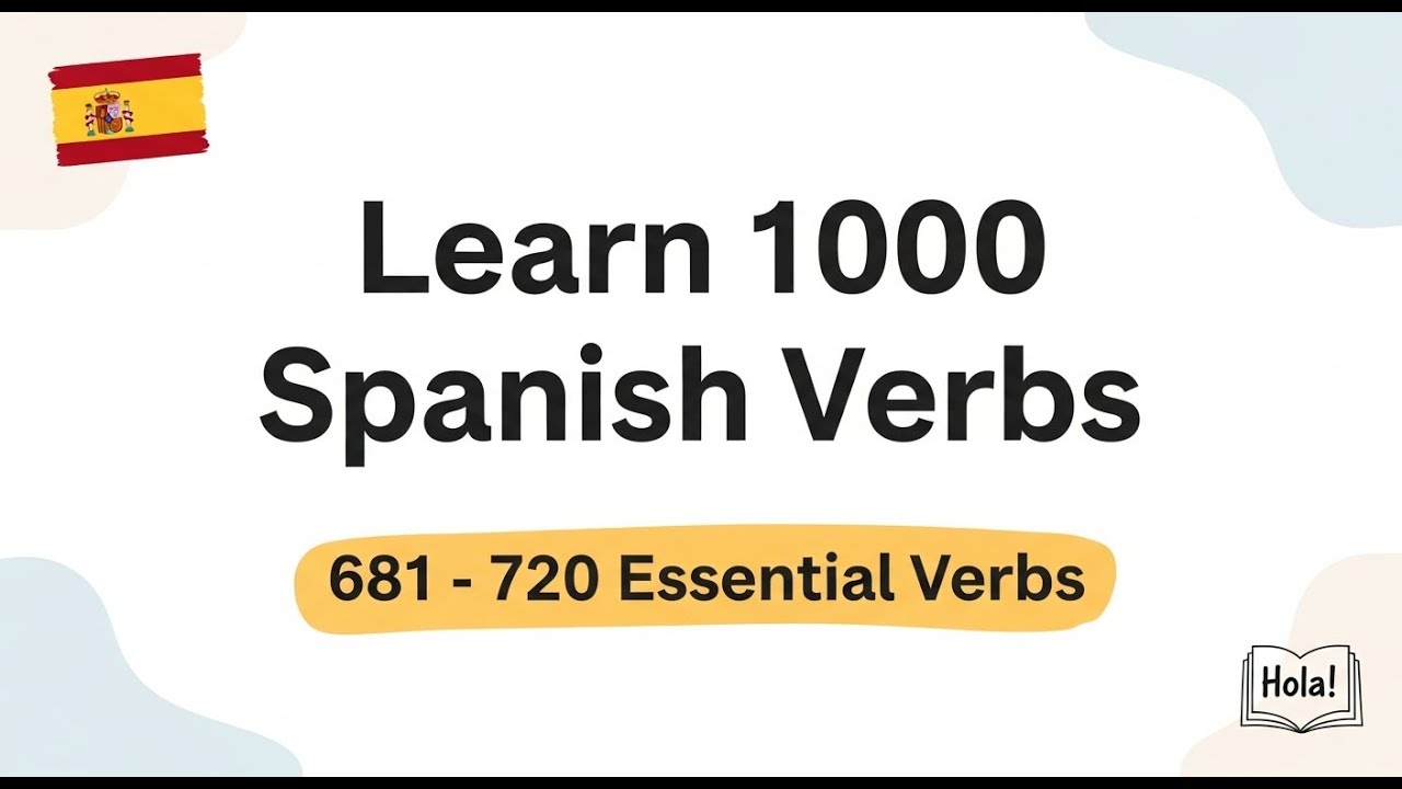 Learn 1000 Spanish Verbs Step by Step | 681 - 720 Essential Verbs - YouTube