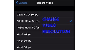 How To Change Camera Video Resolution iPhone 11