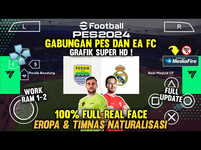 100% Real Face Grafik Super HD ! Gabungan EA FC 24 dan PES 2024 PPSSPP Full Update Timnas Indo🔥 class=