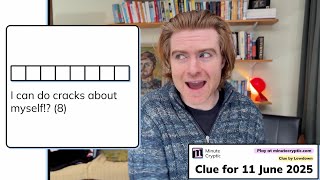 Datos Minute Cryptic Clue 351: I can do cracks about myself! (8) Noticias