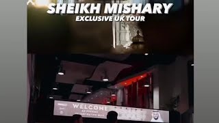 Sheikh Mishary Exclusive UK Tour