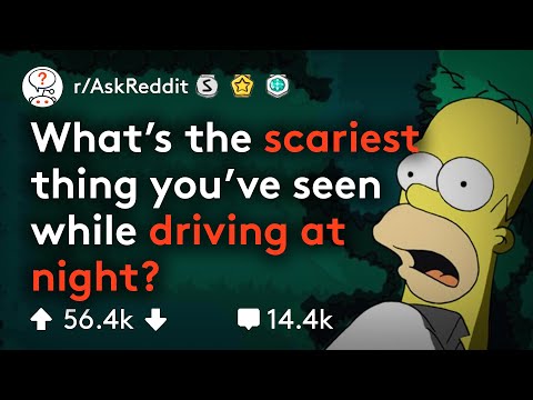 late-night-drivers-share-the-scariest-things-they've-seen-(r/askreddit)