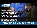 How to Replace Driver Side CV Axle Shaft 2002-09 Toyota Camry