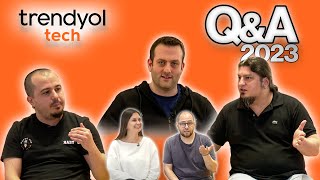 Qa 2023 Trendyol Tech Team Is Answering All Your Questions