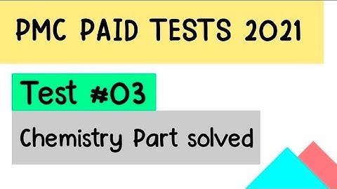 PMC PAID TESTS 2021 SOLVED | TEST 03 CHEMISTRY MCQs | PMC PAST PAPERS