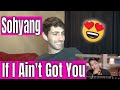Sohyang - If I Ain't Got You (Begin Again) REACTION