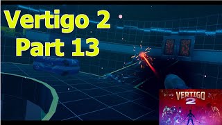 Vertigo 2 - Gameplay Part 13 / 19