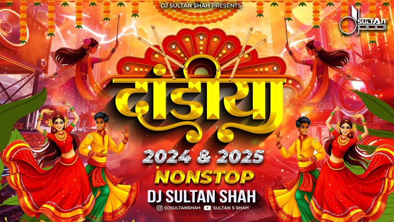 Garba Nonstop 2025 | Gujrati Hindi Retro Marathi | Dandiya Navratri Dj Song | Dodhiya | Sultan Shah