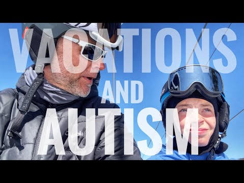 How To Vacation With Autism - Spring 2021