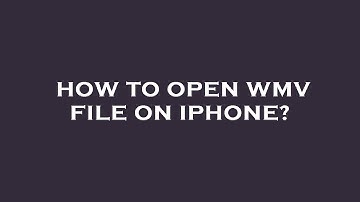 How to open wmv file on iphone?