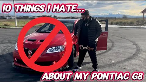 10 Things I HATE about my PONTIAC G8