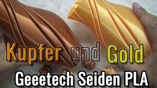 Geeetech Seiden Filament Test. Kupfer Und D