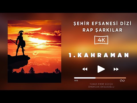 KAHRAMAN - ŞEHİR EFSANESİ DİZİ RAP ŞARKILARI 1 / HERO - URBAN LEGEND TV SERIES RAP SONGS 1