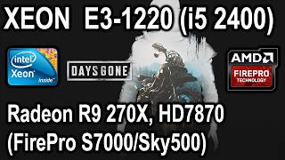 Days Gone on XEON E3-1220 (i5 2400), 8GB DDR3 (1333MHz), Radeon Sky 500 (FirePro S7000/R9 270X) 4GB Days Gone on XEON E3-1220 (i5 2400), 8GB DDR3 (1333MHz), Radeon Sky 500 (FirePro S7000/R9 270X) 4GB