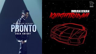 KNIGHTRIDAH X PRONTO (OFFICIAL MASHUP VIDEO 2022) | IMRAN KHAN X ZACK KNIGHT | CHAUDHRY