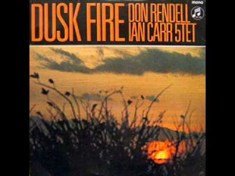 Don Rendell Ian Carr   Dusk Fire